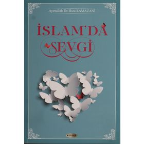 İslam'da Sevgi - Rıza Ramazani