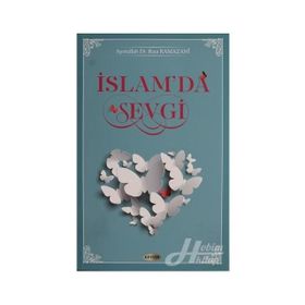 İslam'da Sevgi - Rıza Ramazani