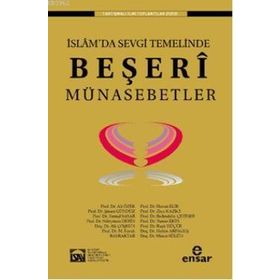 İSLAMDA SEVGI TEMELINDE BEŞERI MÜNASEBETLER - KOLEKTIF