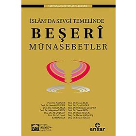 İSLAMDA SEVGI TEMELINDE BEŞERI MÜNASEBETLER - KOLEKTIF