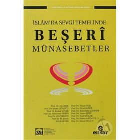 İSLAMDA SEVGI TEMELINDE BEŞERI MÜNASEBETLER - KOLEKTIF