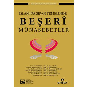 İSLAMDA SEVGI TEMELINDE BEŞERI MÜNASEBETLER - KOLEKTIF