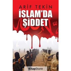 İslam’da Şiddet - Arif Tekin