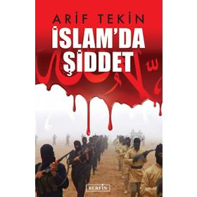 İslam’da Şiddet - Arif Tekin