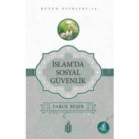 İslam’da Sosyal Güvenlik - Prof. Dr. Faruk Beşer