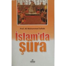 İslam’da Şura - Ali Muhammed Sallabi - Ravza Yayınları