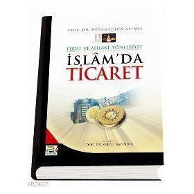 İSLAM´DA TICARET (TICARET İLMİHALİ) - HÜSAMETTİN AFANE