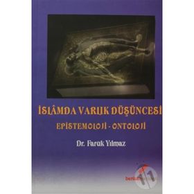 İSLAMDA VARLIK DÜŞÜNCESİ EPISTOMOLOJI - ONTOLOJI - FARUK YILMAZ