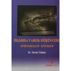 İSLAMDA VARLIK DÜŞÜNCESİ EPISTOMOLOJI - ONTOLOJI - FARUK YILMAZ