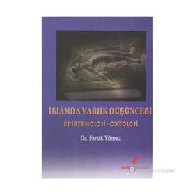 İSLAMDA VARLIK DÜŞÜNCESİ EPISTOMOLOJI - ONTOLOJI - FARUK YILMAZ