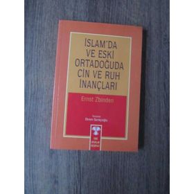 İSLAM`DA VE ESKI ORTADOĞU`DA CIN VE RUH İNANÇLARI - ERNST UBINDEN