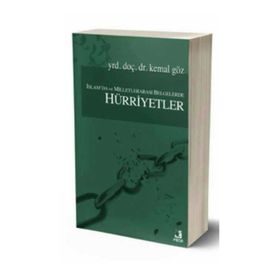 İslam’da ve Milletlerarası Belgelerde Hürriyetler - Kemal Göz