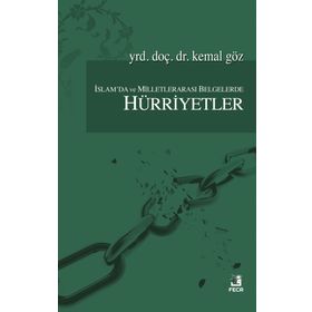İslam’da ve Milletlerarası Belgelerde Hürriyetler - Kemal Göz