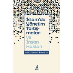 İslam'da Yönetim Tartışmaları ve İnsan Hakları - Fehmi Cedan