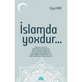 İslamda Yoxdur - Elşad Miri