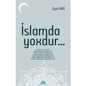 İslamda Yoxdur - Elşad Miri