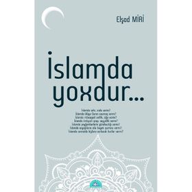 İslamda Yoxdur - Elşad Miri