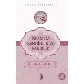 İslam’da Zenginlik Ve Fakirlik - Prof. Dr. Faruk Beşer