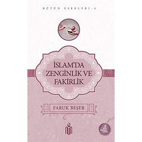 İslam’da Zenginlik Ve Fakirlik - Prof. Dr. Faruk Beşer