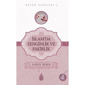 İslam’da Zenginlik Ve Fakirlik - Prof. Dr. Faruk Beşer