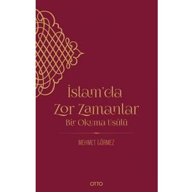 İslam`da Zor Zamanlar - Mehmet Görmez