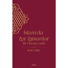 İslam`da Zor Zamanlar - Mehmet Görmez