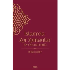 İslam`da Zor Zamanlar - Mehmet Görmez
