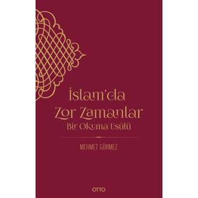 İslam`da Zor Zamanlar - Mehmet Görmez