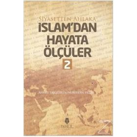 İslam'dan Hayata Ölçüler 2 / Ahmet Taşgetiren