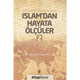 İslam'dan Hayata Ölçüler 2 / Ahmet Taşgetiren