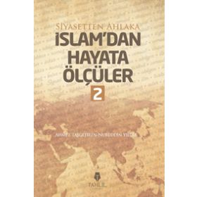 İslam'dan Hayata Ölçüler 2 / Ahmet Taşgetiren