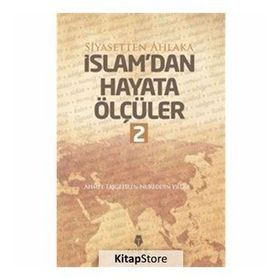 İslam'dan Hayata Ölçüler 2 / Ahmet Taşgetiren