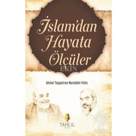 İslam’dan Hayata Ölçüler - Ahmet Taşgetiren Nureddin Yıldız