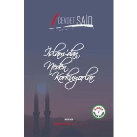 İslamdan Neden Korkuyorlar - Cevdet Said