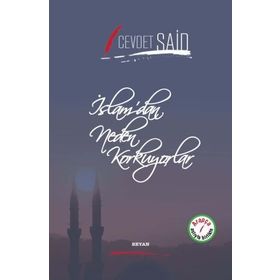 İslamdan Neden Korkuyorlar - Cevdet Said