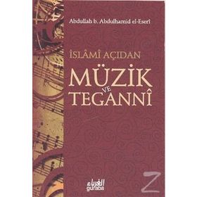 İslami Açıdan Müzik ve Teganni - Abdullah Bin Abdulhamid El Eseri
