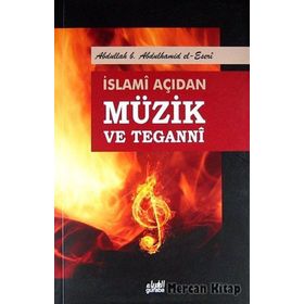 İslami Açıdan Müzik ve Teganni - Abdullah Bin Abdulhamid El Eseri