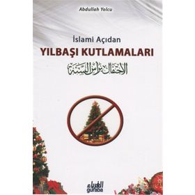 İslami Açıdan Yılbaşı Kutlamaları - abdullah bin abdulhamid el eseri