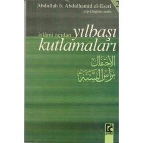 İslami Açıdan Yılbaşı Kutlamaları - abdullah bin abdulhamid el eseri