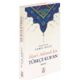 İslam'ı Anlamak İçin Türkçe Kuran - Cemil Kılıç