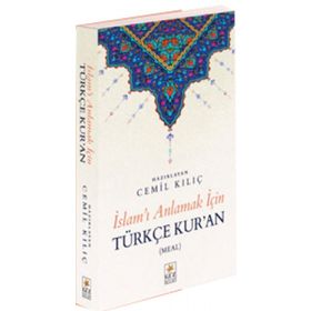 İslam'ı Anlamak İçin Türkçe Kuran - Cemil Kılıç