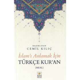 İslam'ı Anlamak İçin Türkçe Kuran - Cemil Kılıç