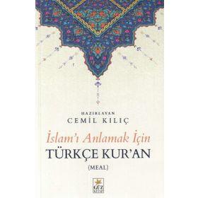 İslam'ı Anlamak İçin Türkçe Kuran - Cemil Kılıç