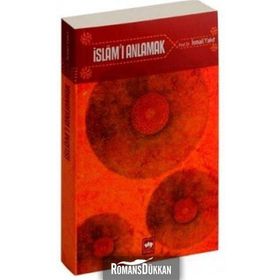 İSLAM'I ANLAMAK - İSMAİL YAKIT