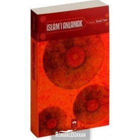 İSLAM'I ANLAMAK - İSMAİL YAKIT