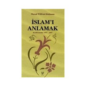 İSLAM'I ANLAMAK - İSMAİL YAKIT