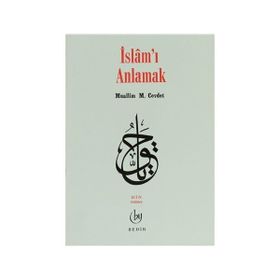 İSLAM'I ANLAMAK - İSMAİL YAKIT