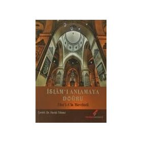 İSLAM'I ANLAMAYA DOĞRU - EBU`L ALA MEVDUDI