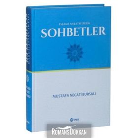 İslam’ı Anlatıyorum Sohbetler - Mustafa Necati Bursalı