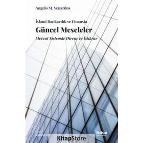 İslami Bankacılık ve Finansta Güncel Meseleler - Angelo M. Venardos